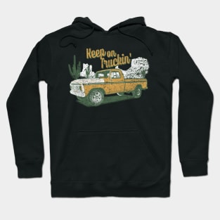 Keep On Trucking, Classic Pickup , F-150, F150, Pick up truck, Vintage pickup Hoodie